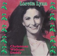 Loretta Lynn - Christmas Without Daddy